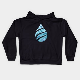 You are not just a drop in the ocean Kids Hoodie